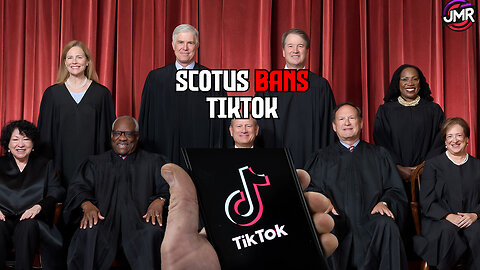 TikTok BAN Upheld By Supreme Court SCOTUS Says NO TO China