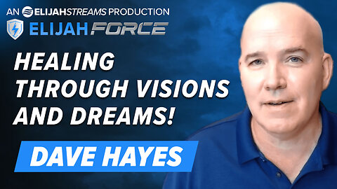 Dave Hayes: Healing Through Visions and Dreams!