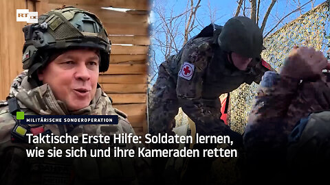 Taktische Erste Hilfe: Soldaten lernen, wie sie sich und ihre Kameraden retten