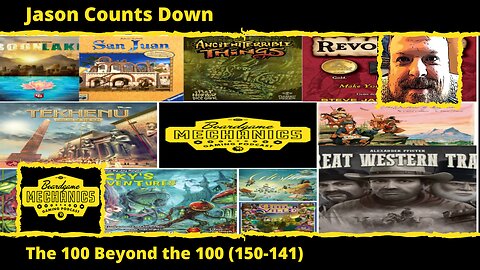 Jason's Top 100 Beyond the 100 Games of All Time (150-141)