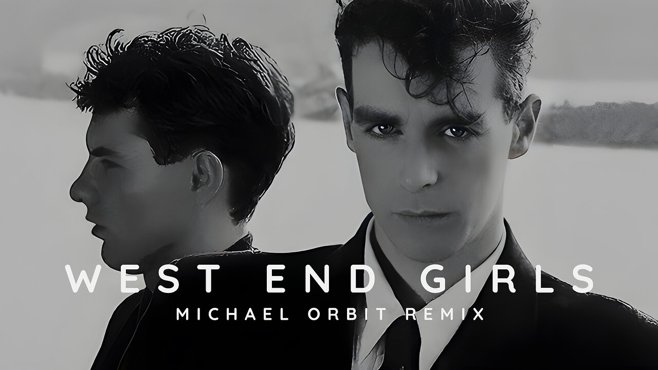 West End Girls (Michael Orbit REMIX)