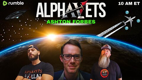 ALPHAVETS 12.23.24 ASHTON FORBES | ZERO POINT ENERGY | DRONES | GOVERNMENT TECH