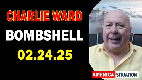 Charlie Ward Update Today: "Charlie Ward & Kash Patel Important Update, Feb 23, 2025"