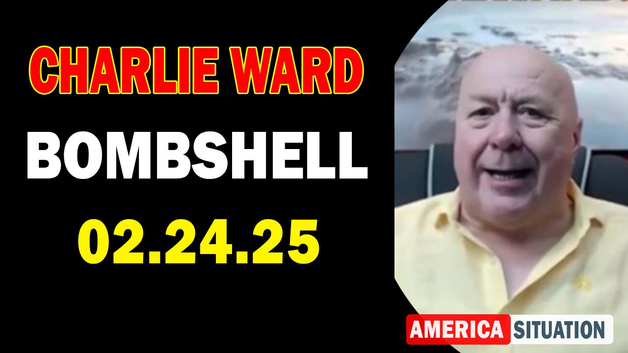 Charlie Ward Update Today: "Charlie Ward & Kash Patel Important Update, Feb 23, 2025"