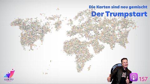 Teaser 𝕏157: Der Trumpstart - die Karten sind neu gemischt!