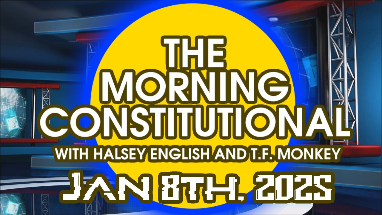 The Morning Constitutional: January 8th, 2025