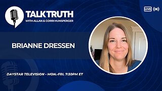 Talk Truth 02.18.25 - Brianne Dressen