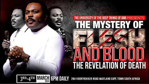 The University of the Deep Things of God | The Mystery Of Flesh And Blood With Pastor John Anosike