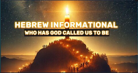 Hebrew Informational - You have been chosen by God