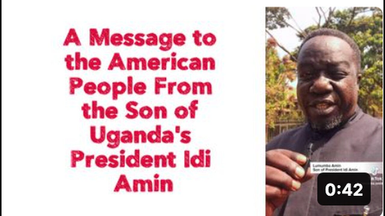 A Message to the American People From the Son of Uganda's President Idi Amin