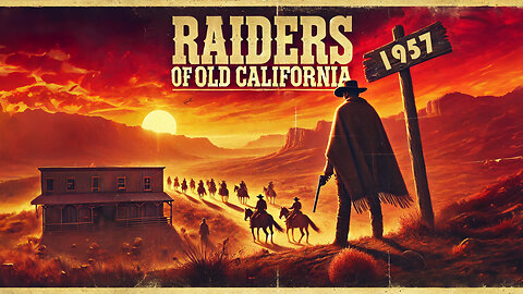 Raiders of Old California (1957) | Full Movie | 1080P