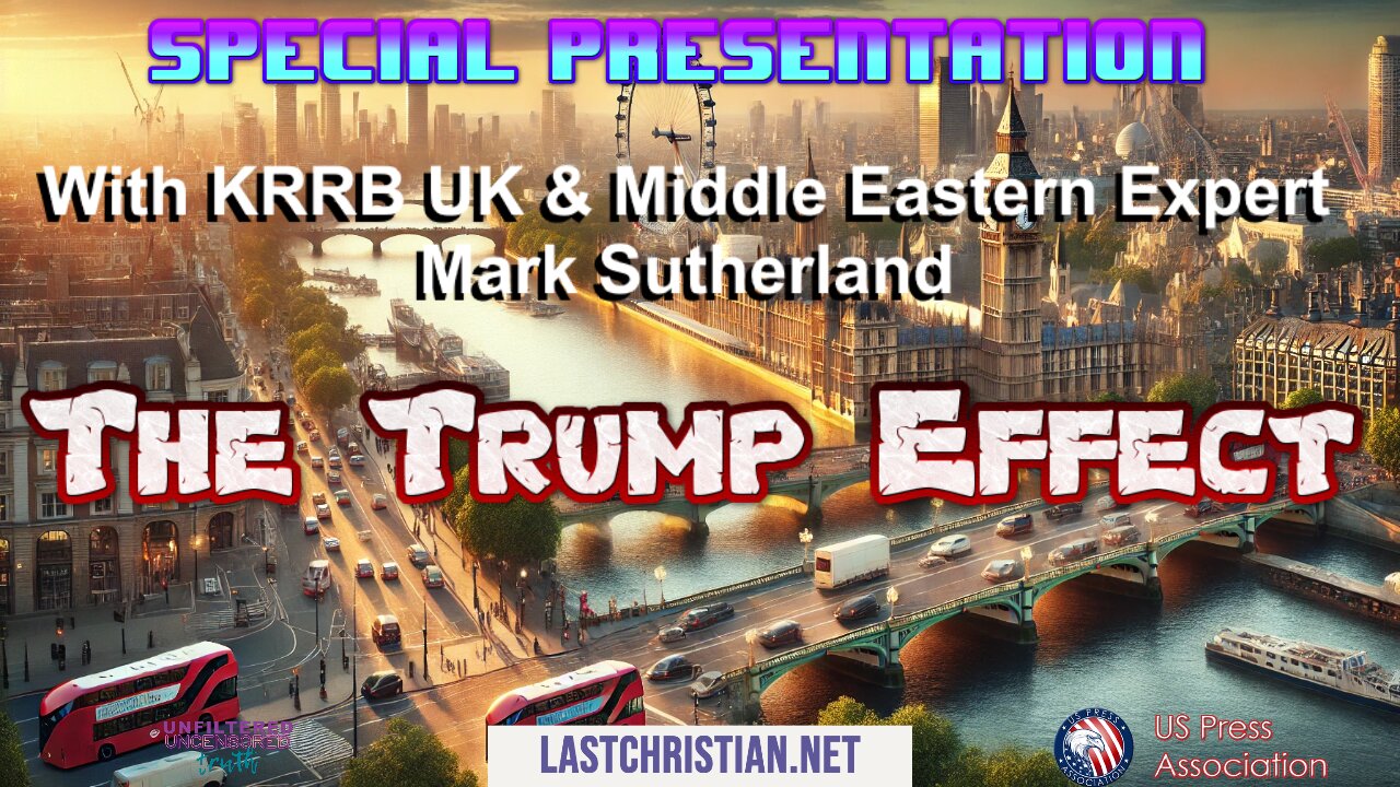 The Trump Effect with UK & Israel Expert Contributor Mark Sutherland