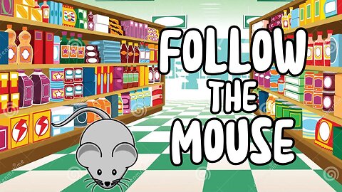 Follow the Mouse