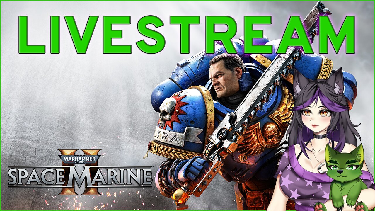 LIVE - Warhammer 40k: Space Marine 2 (day 2)