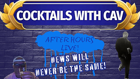 The Cocktails With Cav After Hours Live Show - Thirsty Thursday - 2/13/2025