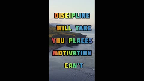 Discipline will