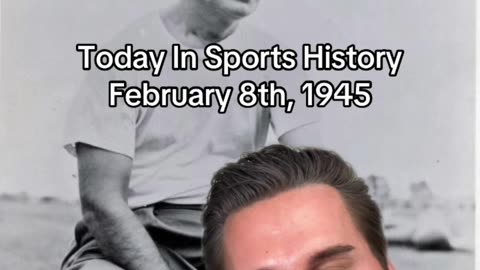 2/8/1945 IN SPORTS HISTORY