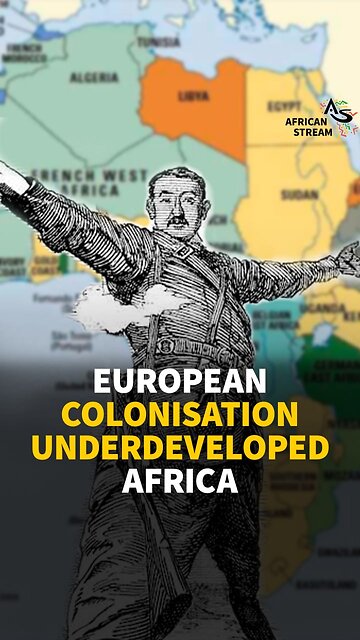 EUROPEAN COLONISATION UNDERDEVELOPED AFRICA
