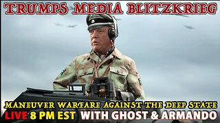 Trumps Media Blitzkrieg - Maneuver Warfare Against The Deep State