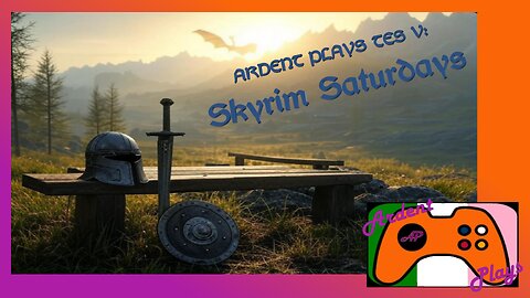 ARDENT PLAYS TES V: Skyrim Saturdays ~ 25/01/11