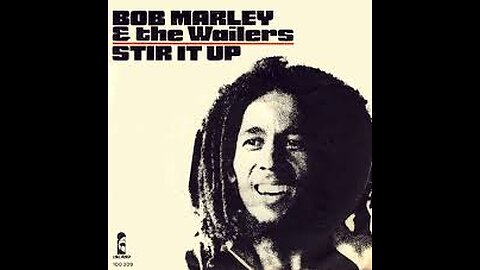 Bob Marley & The Wailers - Stir It Up - 1973