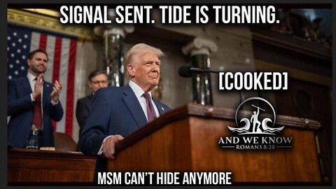 DEMS are [Cooked], The signal has been sent & TIDE's turning, HISTORICAL Speech, MSM melt 3.5.25 ~ And We Know