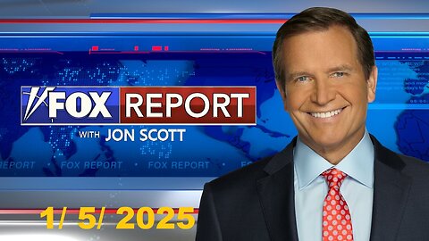 Fox Report with Jon Scott (Full Episode) | January 5, 2025