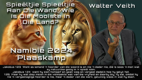 Spieëltjie Spieëltjie Aan Die Wand, Wie Is die Mooiste In Die Land? Namibië 2024 deur Walter Veith