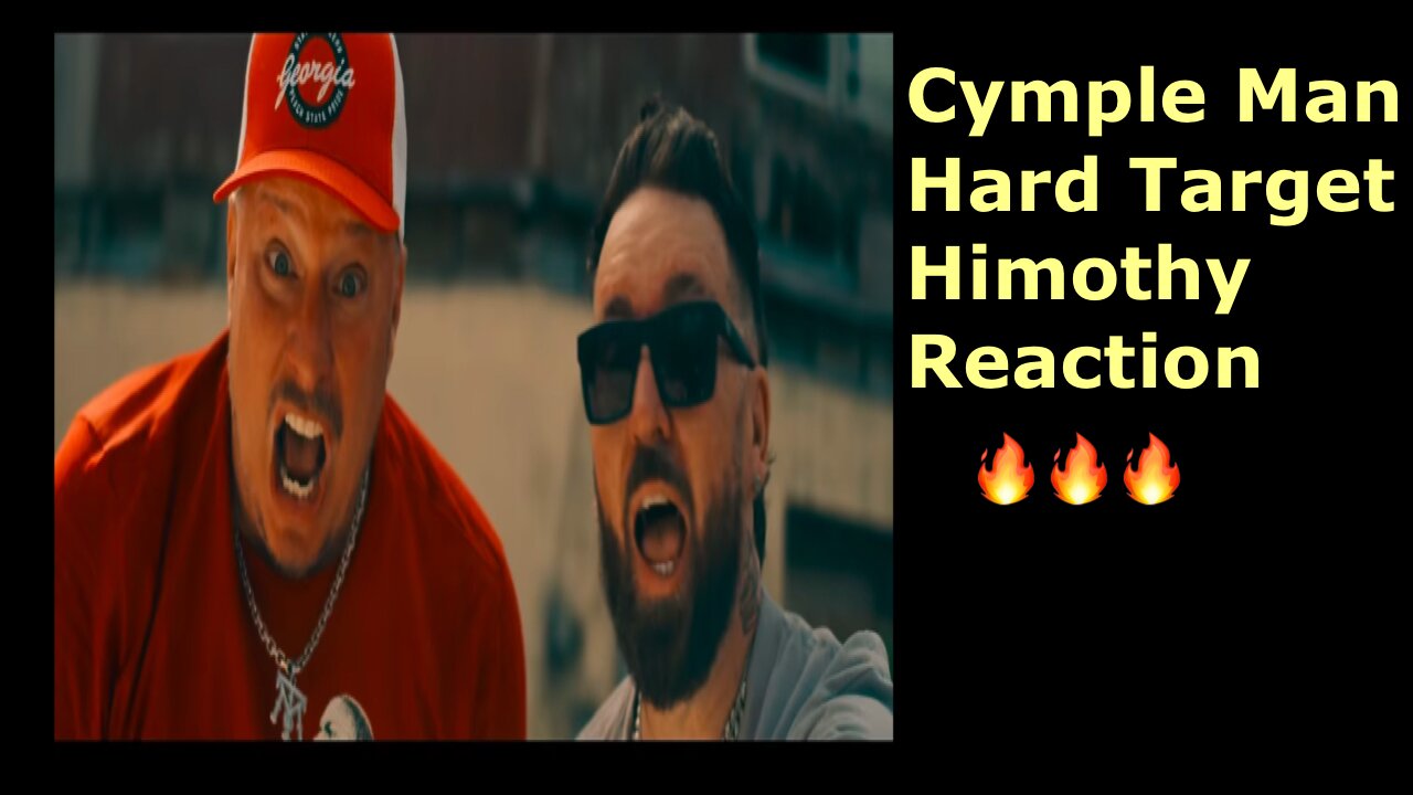 Cymple Man x Hard Target - Himothy (Reaction)