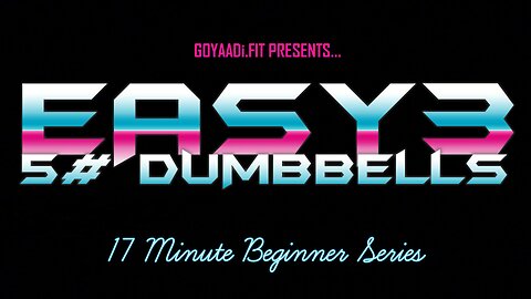 EASY 3 by GOYAADi.FIT | 17 minute beginner workout