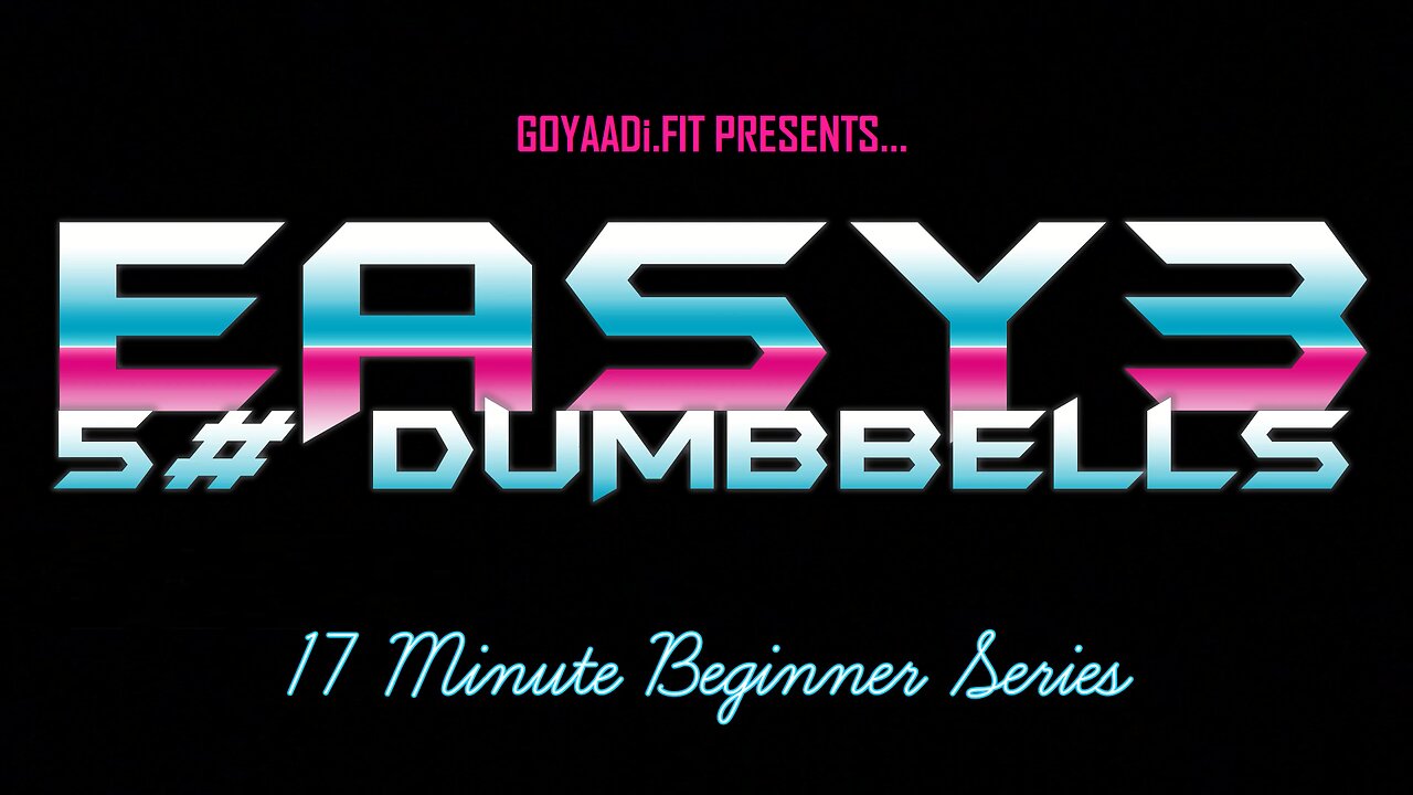 EASY 3 by GOYAADi.FIT | 17 minute beginner workout