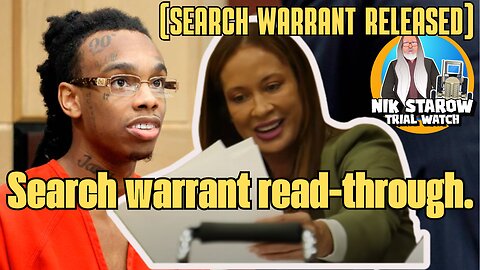 YNW Melly-trial - Readthrough of the search warrant against Raven Liberty. It's going to P you O.