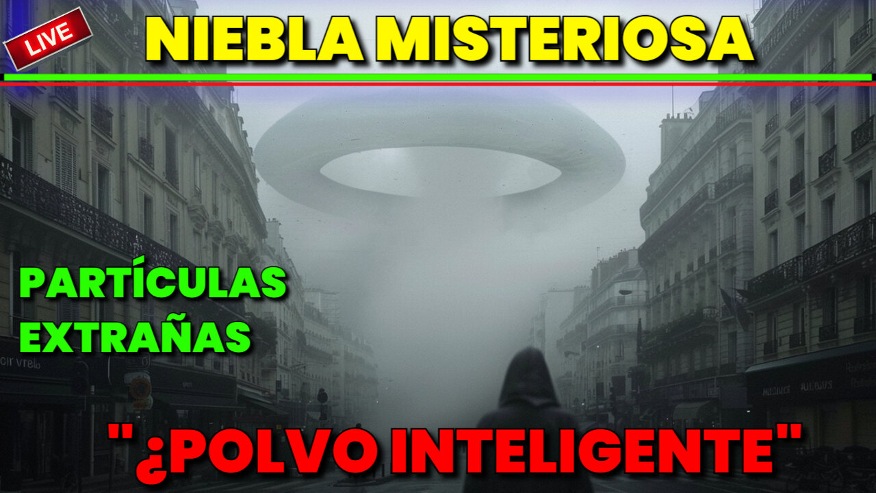 NIEBLA MISTERIOSA APARECE POR TODO EL MUNDO ¿QUÉ ES? ¿PROYECTOS MILITARES? JRENTRECOMILLAS