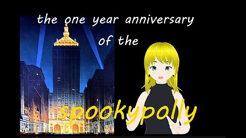one year anniversary of the spookypolly