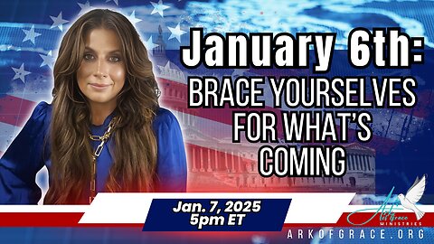 January 6th: Brace Yourselves for What’s Coming!