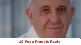 10 Pope Francis Facts