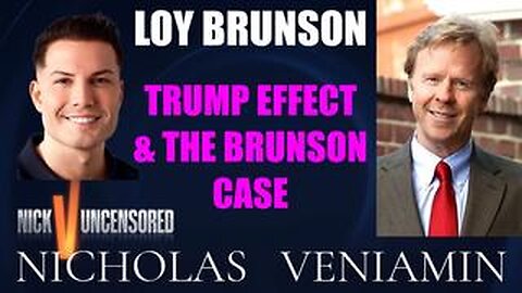 Loy Brunson Discusses Trump Effect & Brunson Case with Nicholas Veniamin