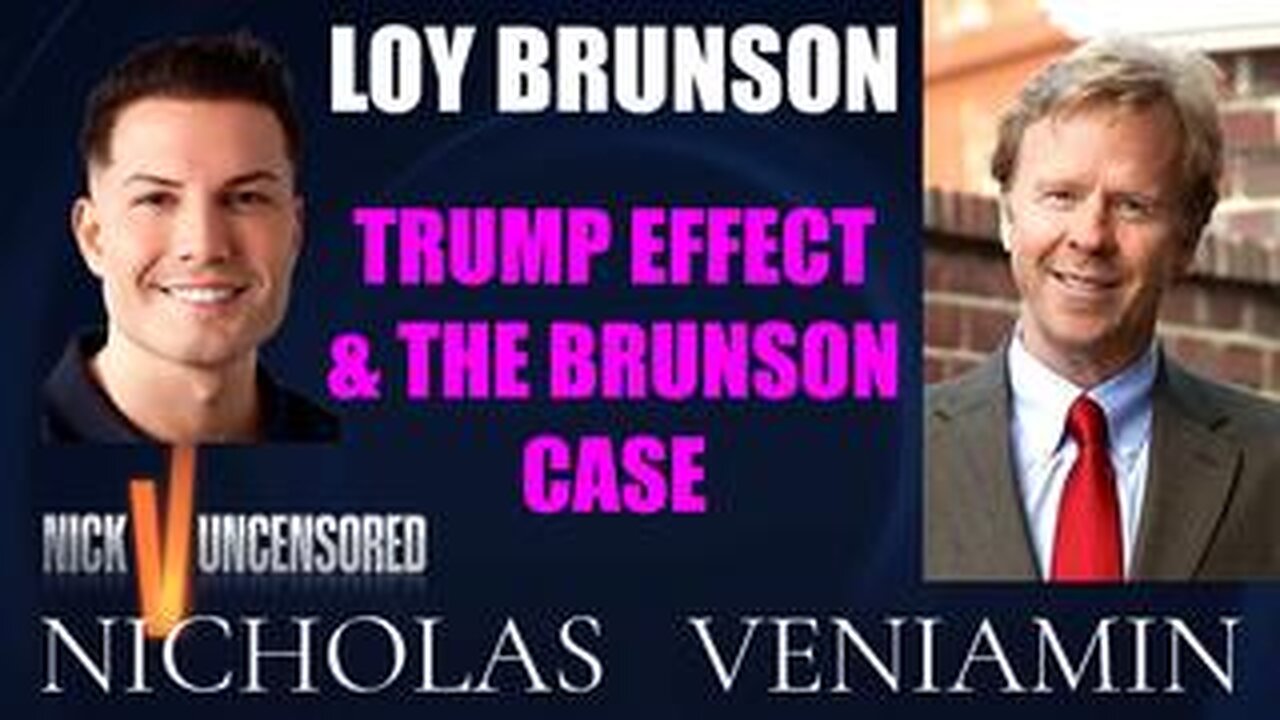 Loy Brunson Discusses Trump Effect & Brunson Case with Nicholas Veniamin