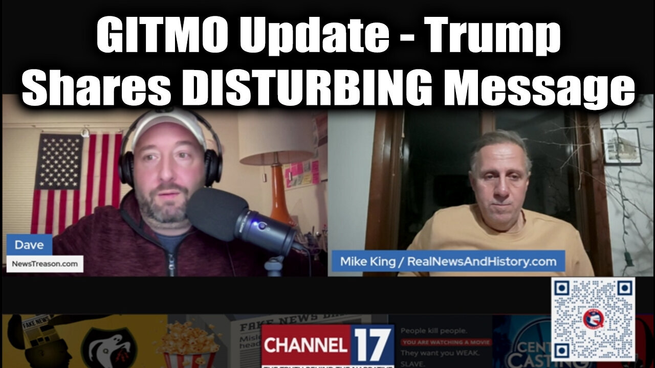 Mike King & Dave "GITMO Update" - Trump Shares DISTURBING Message