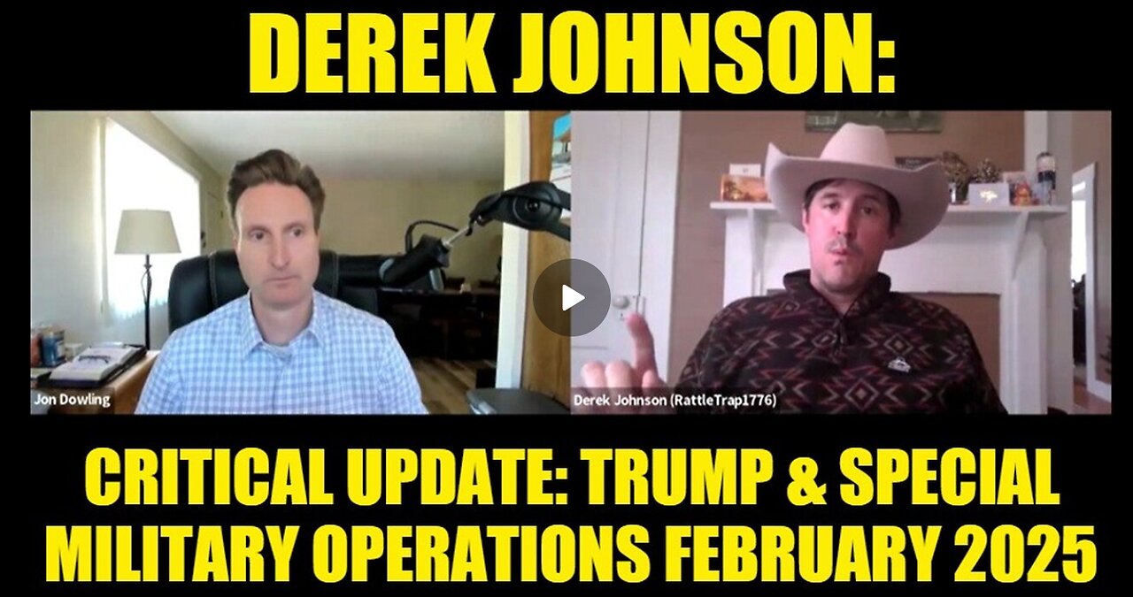 Derek Johnson - Jon Dowling,Derek Johnson, SG Anon, Guru & Riccardo Bosi : Critical Update: Trump & Special Military Operations February 2025