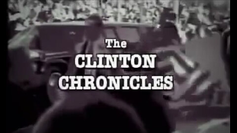 The Clinton Chronicles (1994) - (Full Documentary)