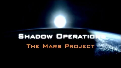 Shadow Operations: The Mars Project (TV Pilot Aired Once and Banned By the CIA) | PROJECT CAMELOT 🐆