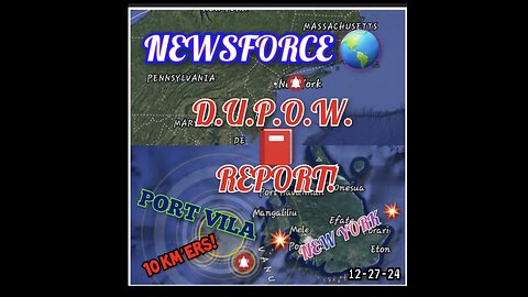 27.12.24 NEWSFORCE 🌎 D.U.P.O.W. REPORT! & BREAKING NEWS! 🚨 New York! 🔥 Port Vila 💥 Los Angeles 🔥