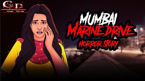 Mumbai Marine Drive - Horror Stories in Hindi ｜ सच्ची कहानी ｜2025 GD HINDI MOVIES |