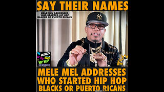 NIMH Ep #825 Say their names! Mele Mel speaks of who started Hip Hop Black. or Puerto Rican ?