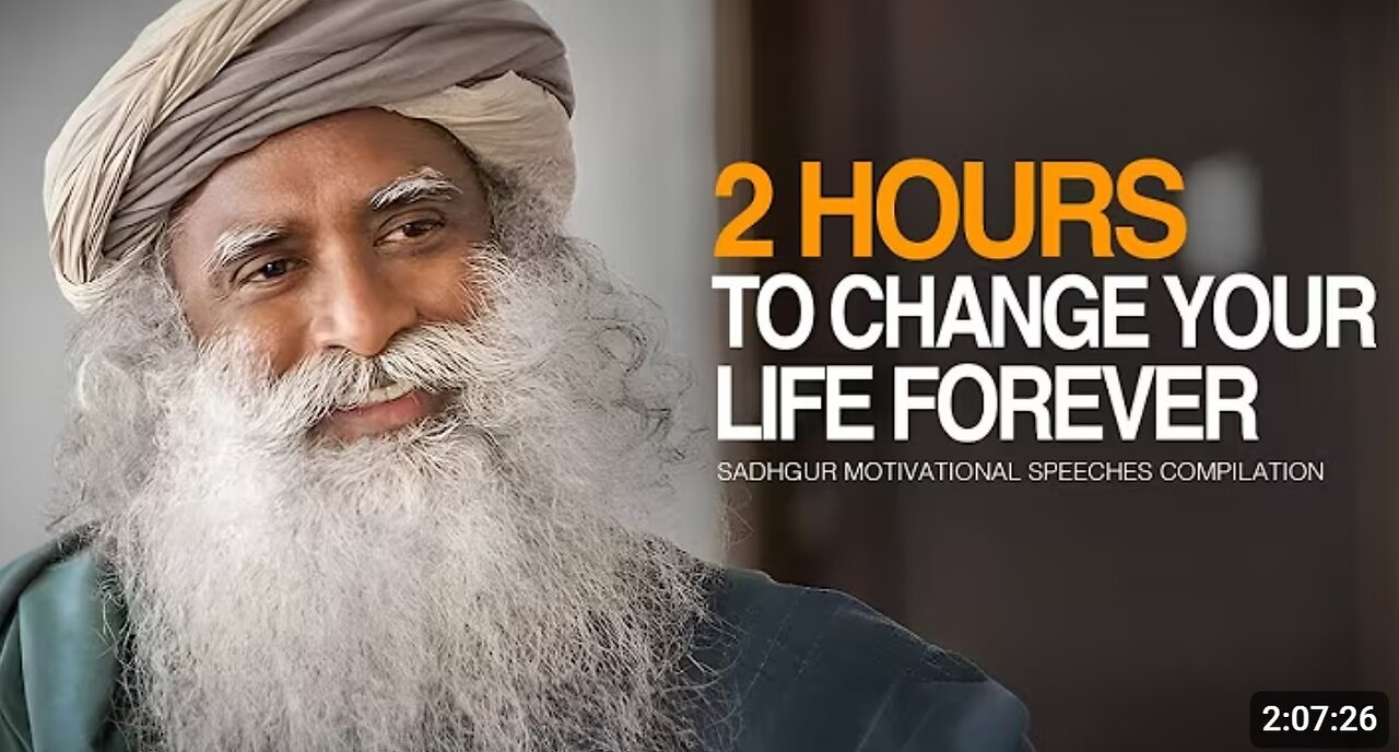 Sadhguru Best Ever Motivational Speeches COMPILATION - 2 Hours of Motivation To Change Forever