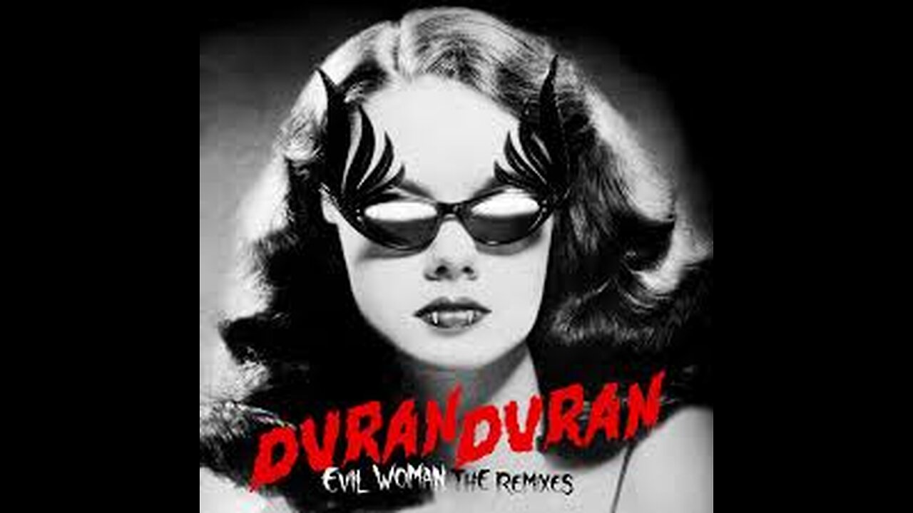 Duran Duran – Evil Woman