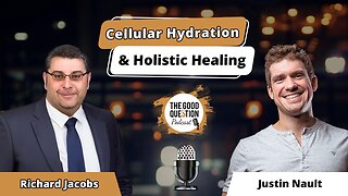 🌿 Revitalizing Health From Within: Justin Nault On Cellular Hydration & Holistic Healing 💧✨