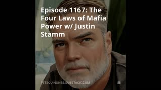 Episode 1167: The Four Laws of Mafia Power w/ Justin Stamm - *See Description*