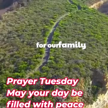Prayer Tuesday May your day be filled with peace and blessings in the name of Jesus